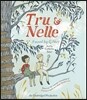 Tru and Nelle