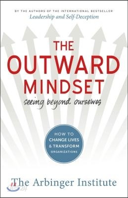 The Outward Mindset: Seeing Beyond Ourselves