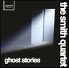 The Smith Quartet 고스트 스토리 - 영국 현대 현악사중주 모음집 (Ghost Stories)