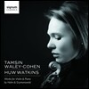 Tamsin Waley-Cohen 레이날도 안 / 시마노프스키: 바이올린 작품집 (Reynaldo Hahn / Szymanowski: Violin Works)