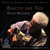 Doug MacLeod (덕 맥클라우드) - Exactly Like This