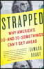 Strapped: Why America's 20- And 30-Somethings Can't Get Ahead