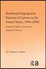Residential Segregation Patterns of Latinos in the United States, 1990-2000