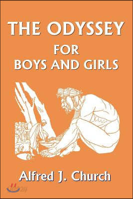 The Odyssey for Boys and Girls (Yesterday&#39;s Classics)