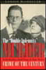 The Double Indemnity Murder: Ruth Snyder, Judd Gray, and New York's Crime of the Century