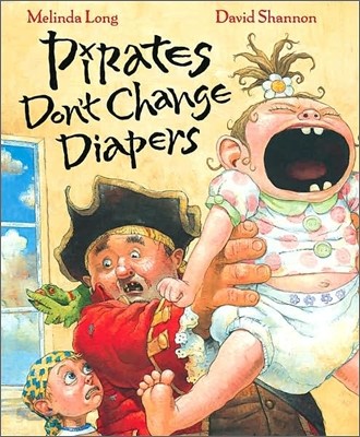 Pirates Don&#39;t Change Diapers