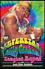 Wwe Legends - Superstar Billy Graham: Tangled Ropes
