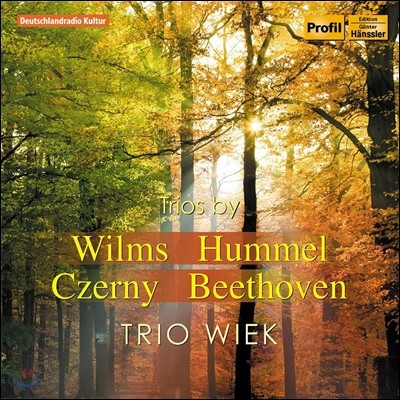 Trio Wiek 빌름스 / 훔멜 / 체르니 / 베토벤: 플룻, 첼로, 피아노 삼중주 (Wilms / Hummel / Czerny / Beethoven: Works For Flute, Cello And Piano)