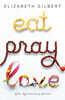 Eat Pray Love: One Woman's Search for Everything Across Italy, India and Indonesia
