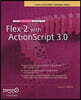 The Essential Guide to Flex 2 with ActionScript 3.0: Friends of Ed Adobe Learning Library