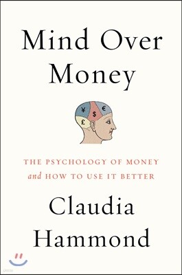 Mind Over Money: The Psychology of Money and How to Use It Better
