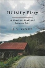 Hillbilly Elegy: A Memoir of a Family and Culture in Crisis