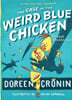 The Chicken Squad #02 : The Case of the Weird Blue Chicken