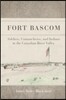 Fort Bascom: Soldiers, Comancheros, and Indians in the Canadian River Valley