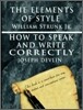 The Elements of Style by William Strunk jr. & How To Speak And Write Correctly by Joseph Devlin - Special Edition