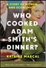 Who Cooked Adam Smith's Dinner?