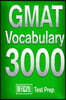 Official GMAT Vocabulary 3000: Become a True Master of GMAT Vocabulary...Quickly