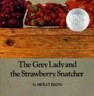 The Grey Lady and the Strawberry Snatcher