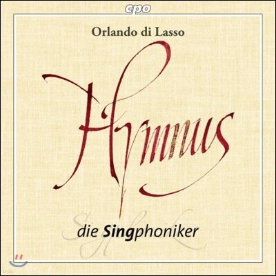 Die Singphoniker 오를란도 디 라수스: 찬가와 모테트 선집 (Orlando di Lasso: Hymnus)