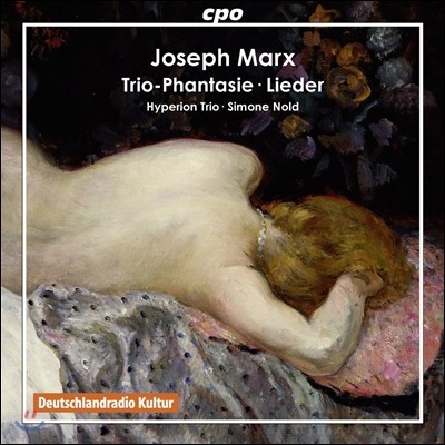 Simone Nold 요제프 막스: 환상 삼중주, 네 개의 가곡 (Joseph Marx: Trio-Phantasie, Lieder of Anton Wildgans)