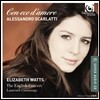 Elizabeth Watts 스카를라티: 오페라와 칸타타의 아리아 (Alessandro Scarlatti: Con Eco d'Amore)