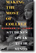 Making the Most of College: Students Speak Their Minds