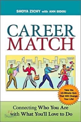 Career Match: Connecting Who You Are with What You&#39;ll Love to Do