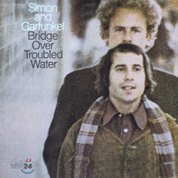 Simon &amp; Garfunkel - Bridge Over Troubled Water