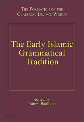 The Early Islamic Grammatical Tradition