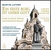 Matthias Grunert 마르틴 루터의 코랄 편곡들 - 합창, 모테트, 종교 협주곡집 (Martin Luther: Ein Feste Burg Ist Unser Gott)