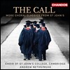 Choir of St John’s College Cambridge 세인트존 합창단 (The Call - More Choral Classics from St John’s)