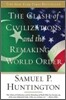 The Clash of Civilizations and the Remaking of World Order