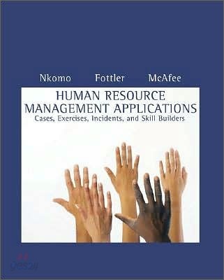 Human Resource Management Applications : Cases, Exercises, Incidents, and Skill Builders