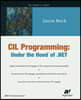 CIL Programming: Under the Hood of .Net