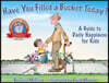 Have You Filled a Bucket Today?: A Guide to Daily Happiness for Kids