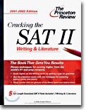Cracking the SAT II : Writing and Literature : Subject Tests, 2001-2002 Edition