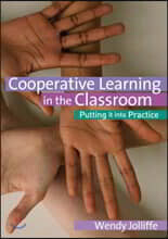 Cooperative Learning in the Classroom: Putting it into Practice