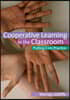 Cooperative Learning in the Classroom: Putting it into Practice