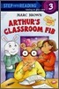 Step Into Reading 3 : Arthur's Classroom Fib