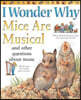 I Wonder Why Mice Are Musical