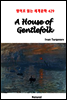 A House of Gentlefolk - 영어로 읽는 세계문학 429