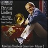 Christian Lindberg 미국의 트롬본 협주곡 2집 (American Trombone Concertos)