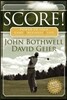 Score! Power Up Your Game, Business and Life by Harnessing the Power of Emotional Intelligence