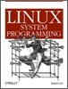 Linux System Programming : Talking Directly to the Kernel and C Library