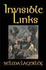 Invisible Links by Selma Lagerlof, Fiction, Action & Adventure, Fairy Tales, Folk Tales, Legends & Mythology