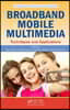 Broadband Mobile Multimedia