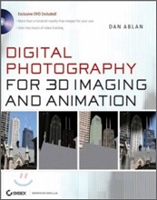 Digital Photography for 3D Imaging and Animation