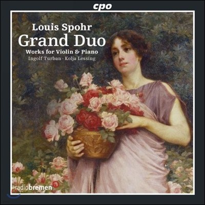 Kolja Lessing 루이스 슈포어: 바이올린과 피아노를 위한 작품집 - 그랜드 듀오, 아다지오 (Louis Spohr: Grand Duo - Works for Violin & Piano)
