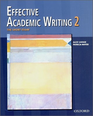 Effective Academic Writing 2 (The Short Essay) : Student Book