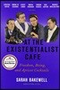 At the Existentialist Cafe